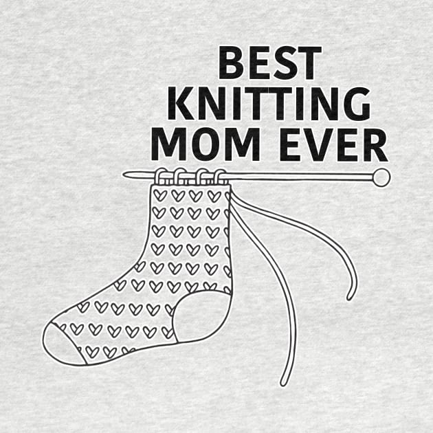 Best Knitting Mom Ever by nextneveldesign